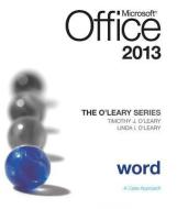 The O'Leary Series: Microsoft Office Word 2013, Introductory di Linda I. O'Leary, Timothy J. O'Leary edito da IRWIN