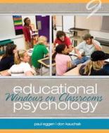 Educational Psychology: Windows on Classrooms di Paul D. Eggen, Don P. Kauchak edito da Pearson Education