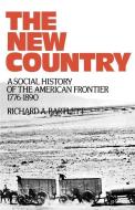 The New Country di Richard A. Bartlett edito da Oxford University Press Inc