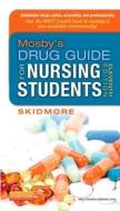 Mosby\'s Drug Guide For Nursing Students di Linda Skidmore-Roth edito da Elsevier - Health Sciences Division