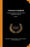 Costume In England di Frederick William Fairholt, Harold Arthur Lee-Dillon Dillon edito da Franklin Classics Trade Press