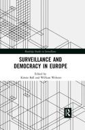 Surveillance And Democracy In Europe edito da Taylor & Francis Ltd