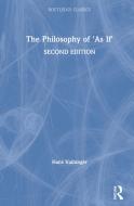 The Philosophy Of 'As If' di Hans Vaihinger edito da Taylor & Francis Ltd