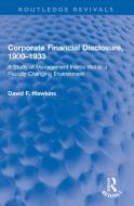 Corporate Financial Disclosure, 1900-1933 di David F. Hawkins edito da Taylor & Francis Ltd