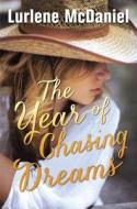 The Year of Chasing Dreams di Lurlene McDaniel edito da Delacorte Press