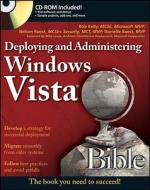 Deploying and Administering Windows Vista Bible di Shane Cribbs, Nelson Ruest, Danielle Ruest, Bob Kelly edito da John Wiley and Sons Ltd