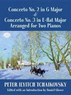 Concerto No. 2 In G Major & Concerto No. 3 In E-flat Major di Peter Ilich Tchaikovsky edito da Dover Publications Inc.
