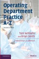 Operating Department Practice A-Z di Tom Williams, Brian Smith edito da Cambridge University Press