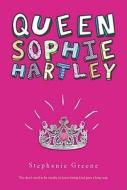 Queen Sophie Hartley di Stephanie Greene edito da HOUGHTON MIFFLIN