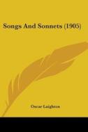 Songs and Sonnets (1905) di Oscar Laighton edito da Kessinger Publishing
