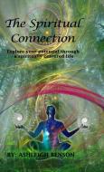 The Spiritual Connection di Ashleigh Benson edito da Ashleigh Benson
