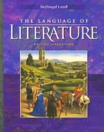 The Language of Literature: British Literature di Arthur N. Applebee, Andrea B. Bermudez, Sheridan Blau edito da Holt McDougal