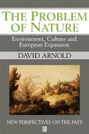 The Problem of Nature di David Arnold edito da Blackwell Publishers