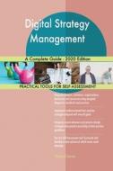 Digital Strategy Management A Complete Guide - 2020 Edition di Gerardus Blokdyk edito da 5starcooks