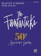 The Fantasticks - Complete Vocal Score: 50th Anniversary Edition edito da Alfred Publishing Co.
