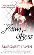Young Bess di Margaret Irwin edito da Allison & Busby