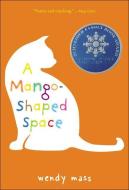 A Mango-Shaped Space di Wendy Mass edito da PERFECTION LEARNING CORP