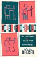 Made In America di Jeffrey Louis Decker edito da University of Minnesota Press
