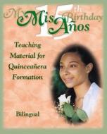 MIS 15 Anos My 15th Birthday Instructors di Diocese of San Bernardino edito da PAULINE BOOKS & MEDIA