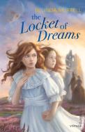 The Locket of Dreams di Belinda Murrell edito da RANDOM HOUSE UK