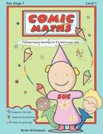 Comic Maths: Sue: Fantasy-Based Learning for 4, 5 and 6 Year Olds di Brian Williamson, Dr Brian Williamson edito da Captain Papadopoulospublishing Company