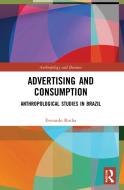 Advertising And Consumption di Everardo Rocha edito da Taylor & Francis Ltd