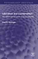 Liberalism And Conservatism di Fred N. Kerlinger edito da Taylor & Francis Ltd
