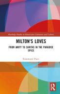 Milton's Loves di Rosamund Paice edito da Taylor & Francis Ltd