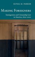 Making Foreigners di Kunal M. Parker edito da Cambridge University Press