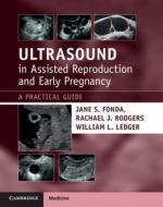 Ultrasound In Assisted Reproduction And Early Pregnancy di Jane S. Fonda, Rachael J. Rodgers, William L. Ledger edito da Cambridge University Press