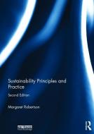 Sustainability Principles and Practice di Margaret Robertson edito da Taylor & Francis Ltd