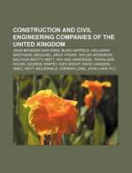 Construction And Civil Engineering Compa di Books Llc edito da Books LLC, Wiki Series