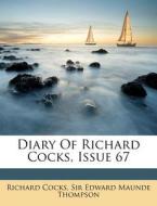 Diary Of Richard Cocks, Issue 67 di Richard Cocks edito da Nabu Press