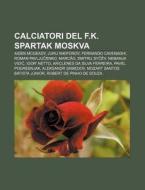 Calciatori Del F.k. Spartak Moskva: Aide di Fonte Wikipedia edito da Books LLC, Wiki Series