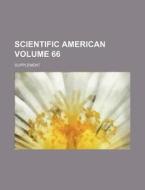 Scientific American Volume 66; Supplement di Books Group edito da Rarebooksclub.com