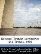 National Transit Summaries And Trends, 1996 edito da Bibliogov
