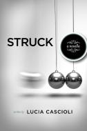 Struck, a Novella di Lucia Cascioli edito da Lulu.com