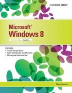 Microsoft Windows 8: Illustrated Complete di Steve Johnson edito da Course Technology