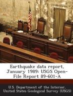 Earthquake Data Report, January 1989 edito da Bibliogov