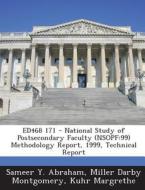 Ed468 171 - National Study Of Postsecondary Faculty (nsopf di Sameer y Abraham, Miller Darby Montgomery, Kuhr Margrethe edito da Bibliogov
