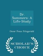 Dr. Summers di Oscar Penn Fitzgerald edito da Scholar's Choice