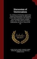 Discussion Of Universalism di John Taylor, Samuel Johnson, Abner Kneeland edito da Andesite Press