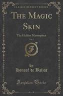 The Magic Skin, Vol. 2 di Honore De Balzac edito da Forgotten Books