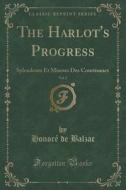 The Harlot's Progress, Vol. 2 di Honore De Balzac edito da Forgotten Books