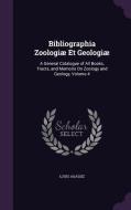 Bibliographia Zoologiae Et Geologiae di Louis Agassiz edito da Palala Press