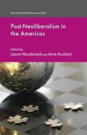 Post-Neoliberalism in the Americas edito da Palgrave Macmillan UK