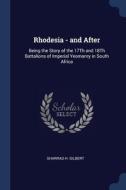 Rhodesia - And After: Being The Story Of di SHARRAD H. GILBERT edito da Lightning Source Uk Ltd