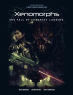 Xenomorphs: The Fall of Somerset Landing di Russ Morrissey edito da LULU PR