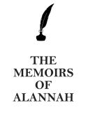 THE MEMOIRS OF  ALANNAH AFFIRMATIONS WORKBOOK Positive Affirmations Workbook Includes di Affirmations World edito da Positive Life