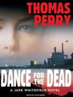 Dance for the Dead di Thomas Perry edito da Tantor Audio
